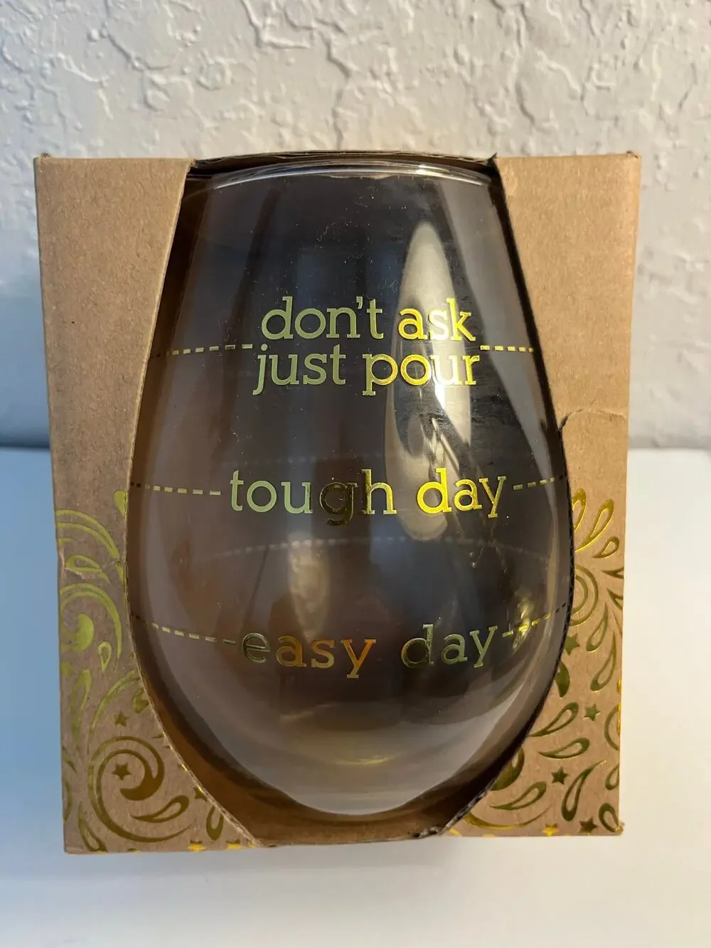 Don't Ask, Just Pour Stemless Wine Glass - TMD NEW Boxed Clear Gold Letter 30 oz